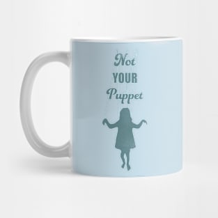 Not Your Puppet Mug